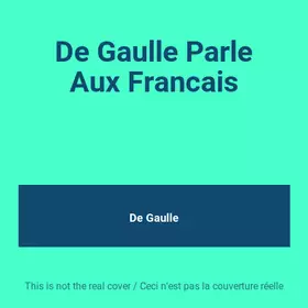 Couverture du produit · De Gaulle Parle Aux Francais
