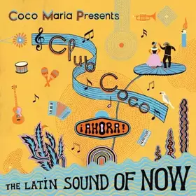 Couverture du produit · Coco Maria Presents Club Cobo ¡ahora! the Latin Sound of Now