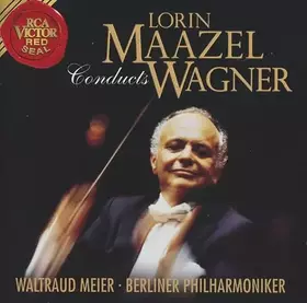 Couverture du produit · Lorin Maazel Conducts Wagner