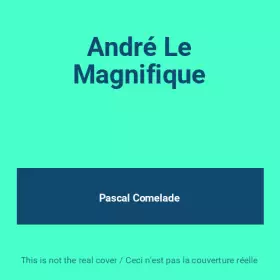 Couverture du produit · André Le Magnifique