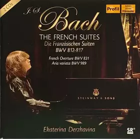 Couverture du produit · The French Suites  Französische Suiten BWV 812-817 / French Overture BWV 831 / Aria Variata BWV 989