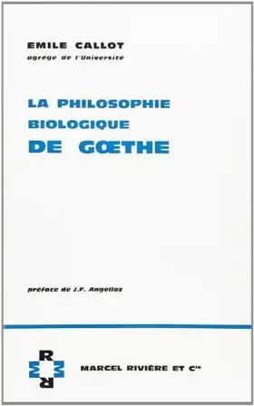 Couverture du produit · LA PHILOSOPHIE BIOLOGIQUE DE GOETHE.