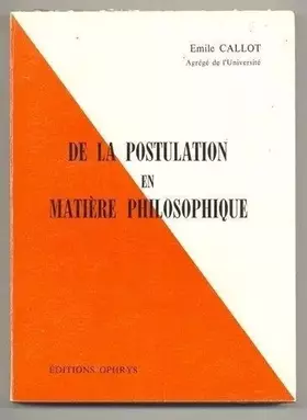 Couverture du produit · De la postulation en matiere philosophique
