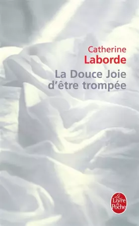 Couverture du produit · La Douce Joie d'être trompée