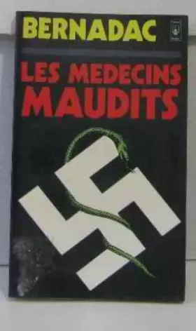 Couverture du produit · Les médecins maudits : les expériences médicales humaines dans les camps de concentration