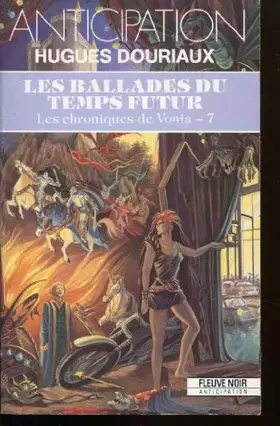 Couverture du produit · Les ballades du temps futur , Les chroniques de Vonia 7
