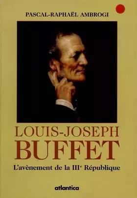 Couverture du produit · Louis-Joseph Buffet - L'avénement de la IIIe République