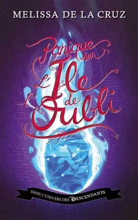 Couverture du produit · Descendants - L'Île de l'Oubli - Tome 4 - Panique sur l'île de l'Oubli