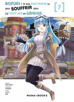 Couverture du produit · Bofuri : Je suis pas venue ici pour souffrir alors j'ai tout mis en défense T07