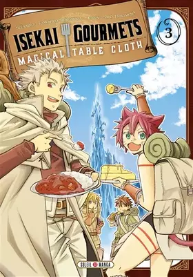Couverture du produit · Isekai Gourmets T03: Magical Table Cloth
