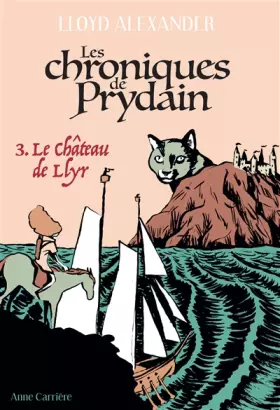 Couverture du produit · Les Chroniques de Prydain, tome 3: Le château de Llyr