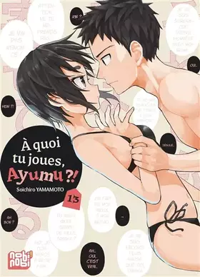 Couverture du produit · A quoi tu joues, Ayumu ?! T13
