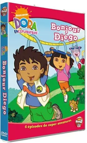 Couverture du produit · Dora l'exploratrice-Vol. 4 : Bonjour Diego