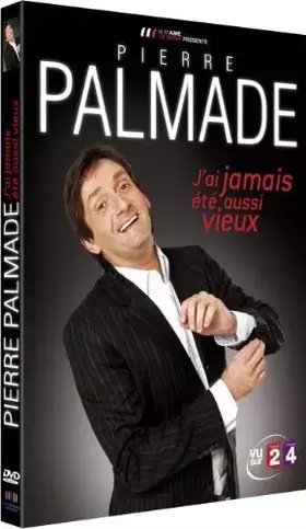 Couverture du produit · Pierre Palmade - J'ai jamais été aussi vieux