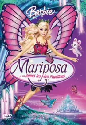 Couverture du produit · Barbie-Mariposa et Ses amies Les Fées Papillons