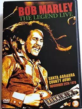 Couverture du produit · Bob Marley : The Legend Live - Santa Barbara County Ball (1979)