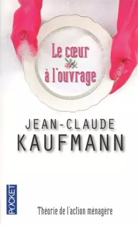 Couverture du produit · Le coeur à l'ouvrage