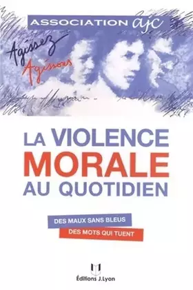 Couverture du produit · La violence morale au quotidien - Des maux sans bleus, des mots qui tuent