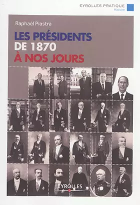 Couverture du produit · Les présidents de 1870 à nos jours