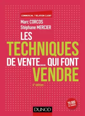 Couverture du produit · Les techniques de vente... qui font vendre - 6e éd.