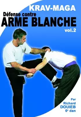 Couverture du produit · Kravmaga-Vol.2 : Défense Contre Armes Blanches