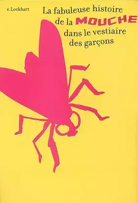 Couverture du produit · La fabuleuse histoire de la mouche dans le vestiaire des garçons