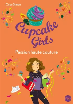 Couverture du produit · Cupcake Girls - tome 18 : Passion haute couture (18)