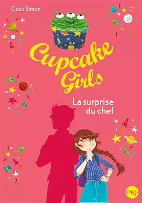 Couverture du produit · Cupcake Girls - tome 17 : La surprise du chef (17)