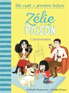 Couverture du produit · Zélie et Poison, Tome 1 : L'anniversaire - FOLIO CADET PREMIERES LECTURES - de 6 à 8 ans