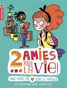 Couverture du produit · Deux amies pour la vie !, Tome 1 : Un mensonge gros comme ça