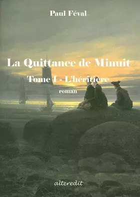 Couverture du produit · La Quittance de Minuit, Tome 1 : L'héritière