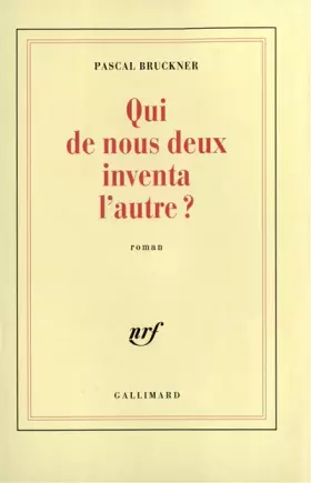 Couverture du produit · Qui de nous deux inventa l'autre ?