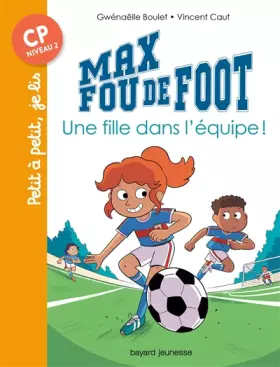 Couverture du produit · Max fou de foot, Tome 03: Une fille dans l'équipe