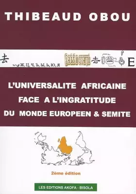 Couverture du produit · L'Universalité Africaine face à l'Ingratitude du Monde Européen & Sémite
