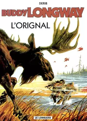 Couverture du produit · Buddy Longway, tome 6 : L'Orignal