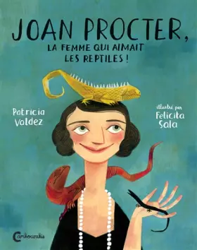 Couverture du produit · Joan Procter, la femme qui aimait les reptiles