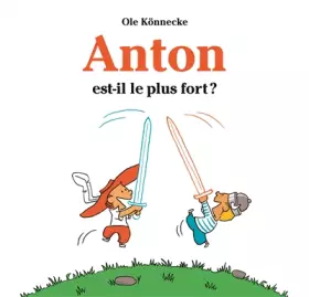 Couverture du produit · Anton est-il le plus fort ?