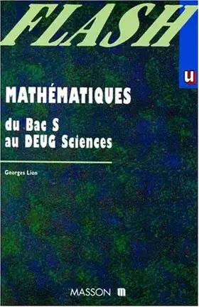 Couverture du produit · Mathématiques, du Bac S au DEUG Sciences - Résumés de cours, exercices et problèmes corrigés: Résumés de cours, exercices et pr