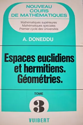Couverture du produit · Cours de mathématiques Tome  3 : Espaces euclidiens, géométrie