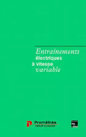 Couverture du produit · ENTRAINEMENTS ELECTRIQUES A VITESSE VARIABLE. Tome 1, rappels d'electrotechnique et de mécanique. Les procédés de variation de 