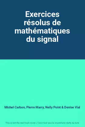 Couverture du produit · Exercices résolus de mathématiques du signal
