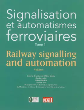 Couverture du produit · SIGNALISATION ET AUTOMATISMES FERROVIAIRES TOME 1