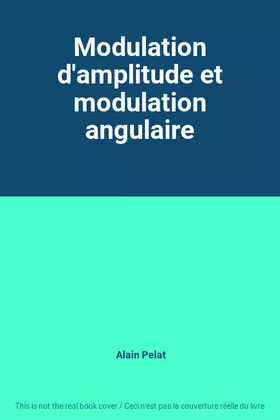 Couverture du produit · Modulation d'amplitude et modulation angulaire