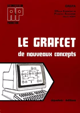 Couverture du produit · Le Grafcet - de nouveaux concepts