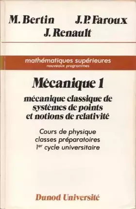 Couverture du produit · Cours de physique Mécanique 1 : Mécanique classique de systèmes de points et notions de relativité