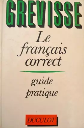 Couverture du produit · LE FRANCAIS CORRECT. Guide pratique