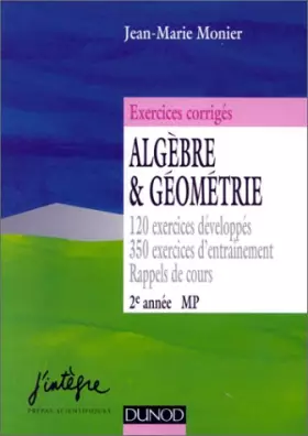 Couverture du produit · Algèbre et géométrie. 120 exercices développés, 350 exercices d'entraînement, rappels de cours