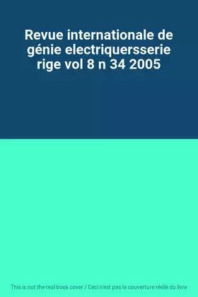 Couverture du produit · Revue internationale de génie electriquersserie rige vol 8 n 34 2005