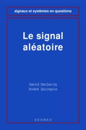 Couverture du produit · Signaux et systèmes en questions : Le signal aléatoire