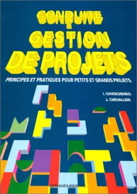 Couverture du produit · Conduite et gestion de projets. Principes et pratiques pour petits et grands projets
